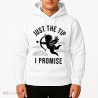 Just The Tip I Promise Funny Cupid Hoodie thumb 2