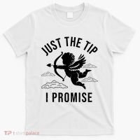 Just The Tip I Promise Funny Cupid T-Shirt thumb 0