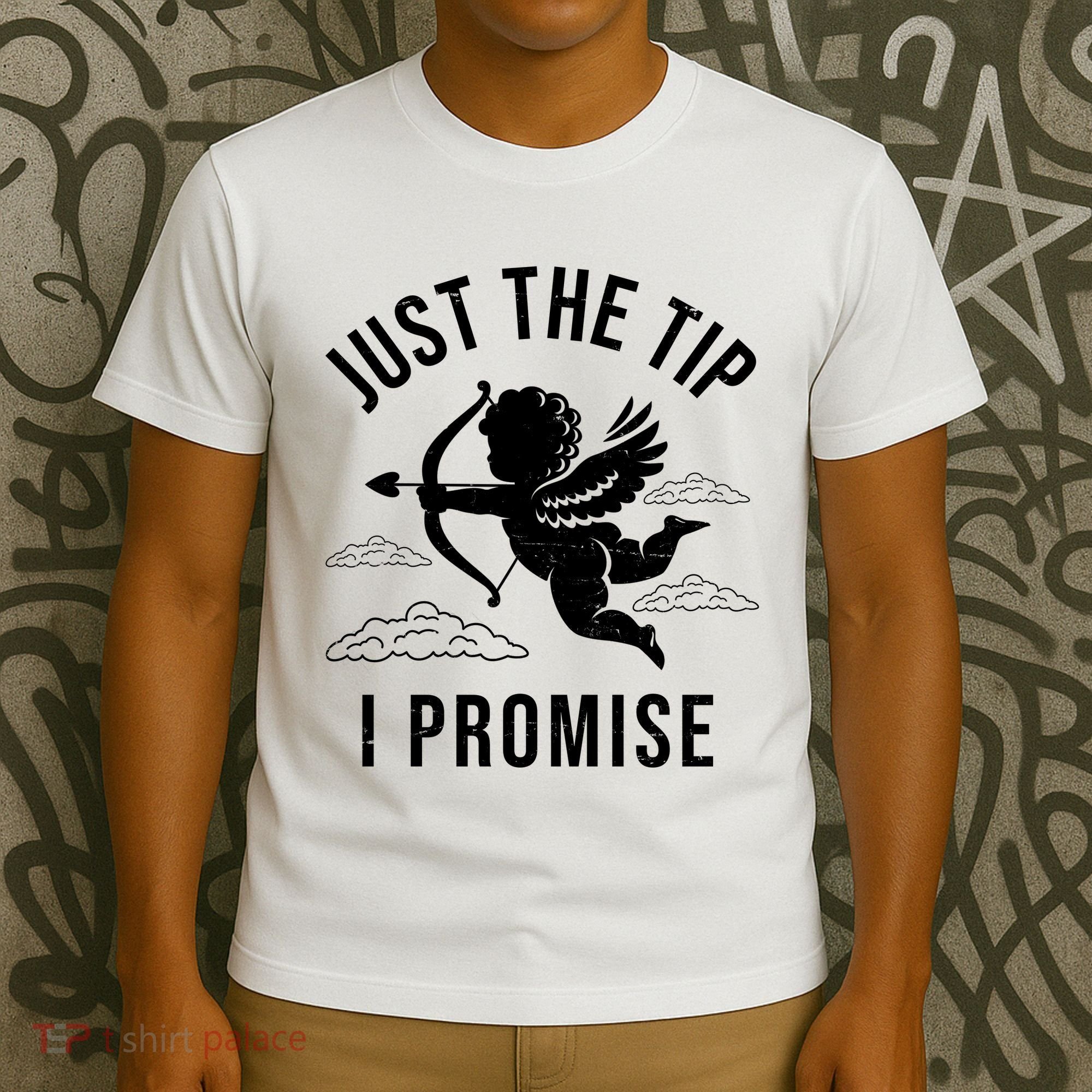 Just The Tip I Promise Funny Cupid T-Shirt