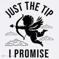 Just The Tip I Promise Funny Cupid T-Shirt thumb 7