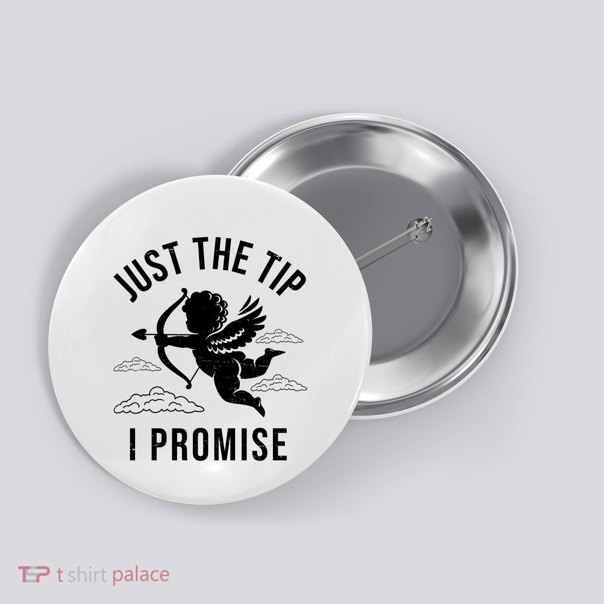Just The Tip I Promise Funny Cupid Button