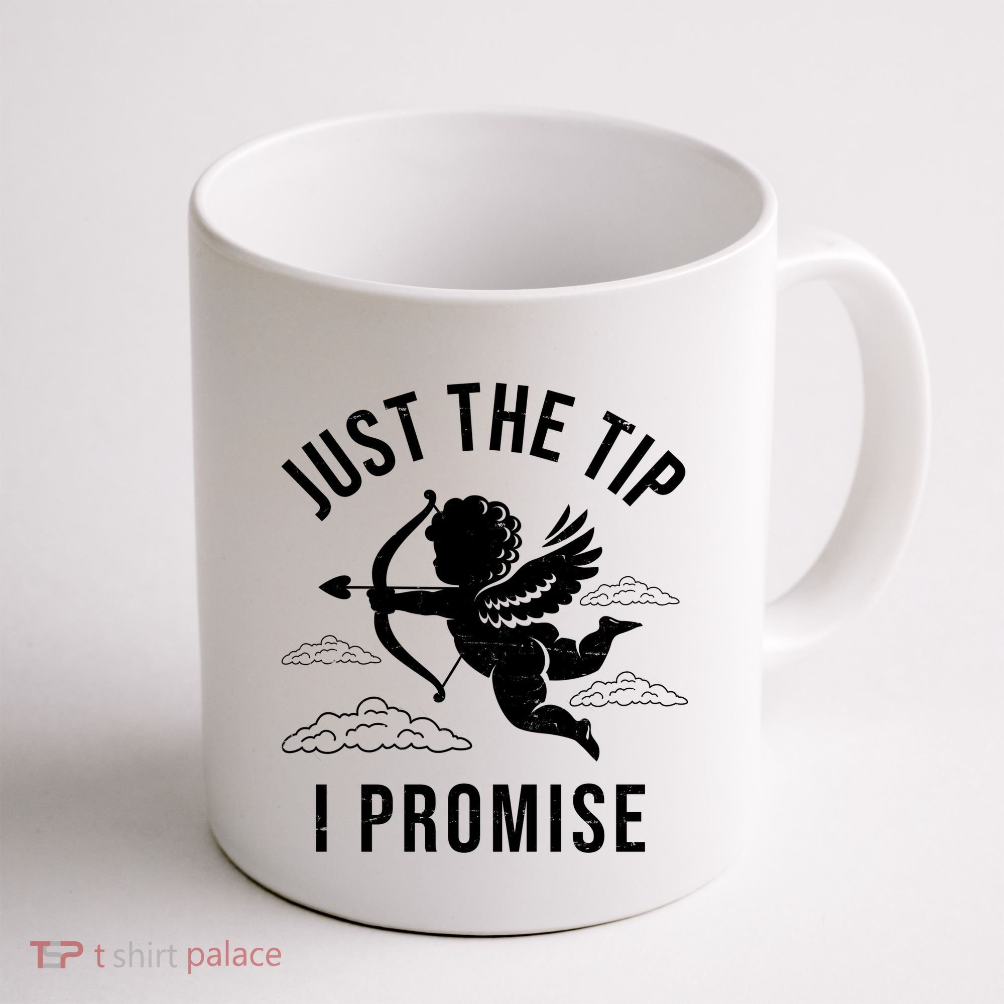 Just The Tip I Promise Funny Cupid Coffee Mug