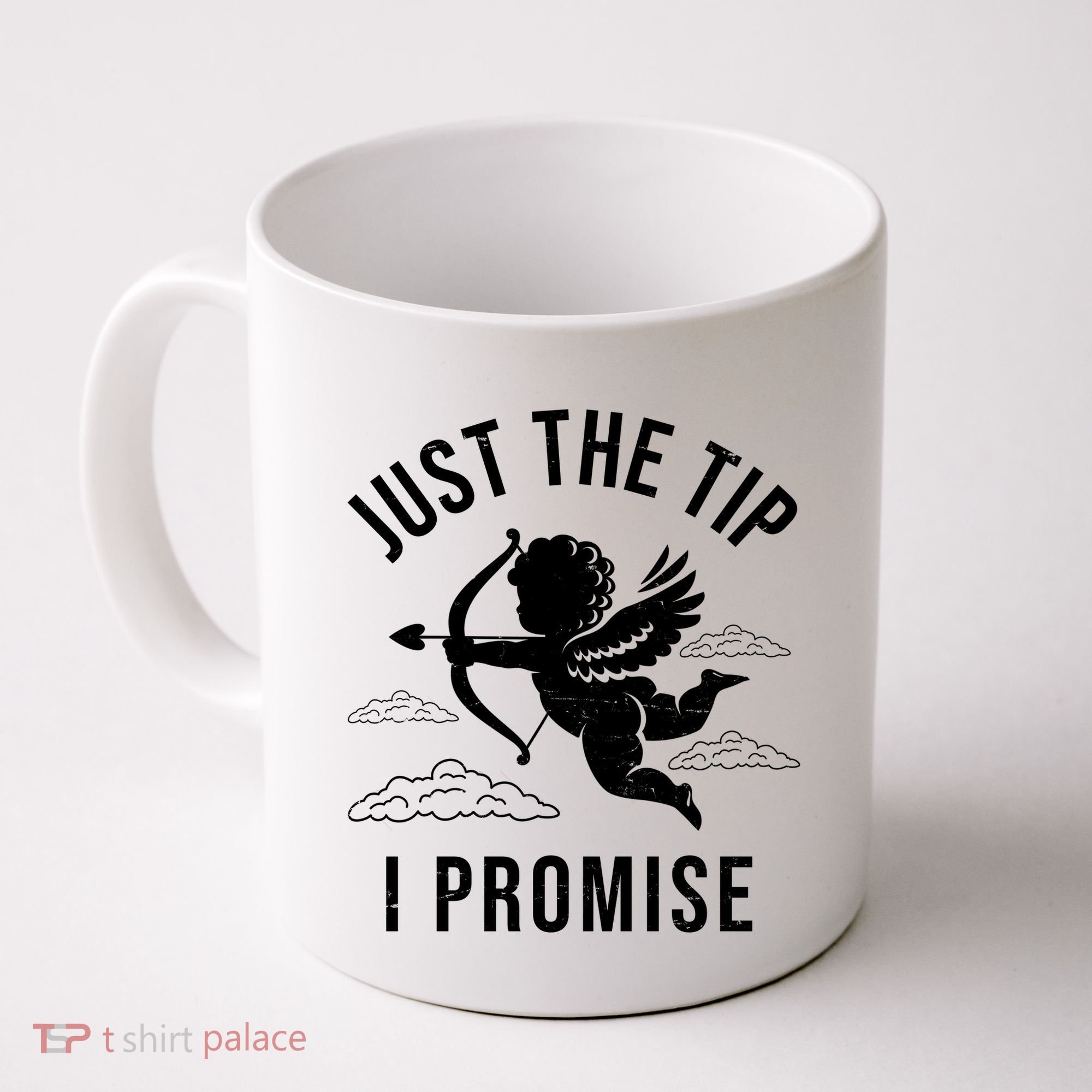 Just The Tip I Promise Funny Cupid Coffee Mug