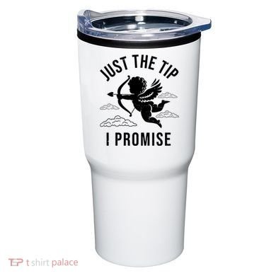 Just The Tip I Promise Funny Cupid Tumbler