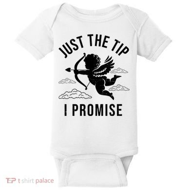 Just The Tip I Promise Funny Cupid Baby Bodysuit