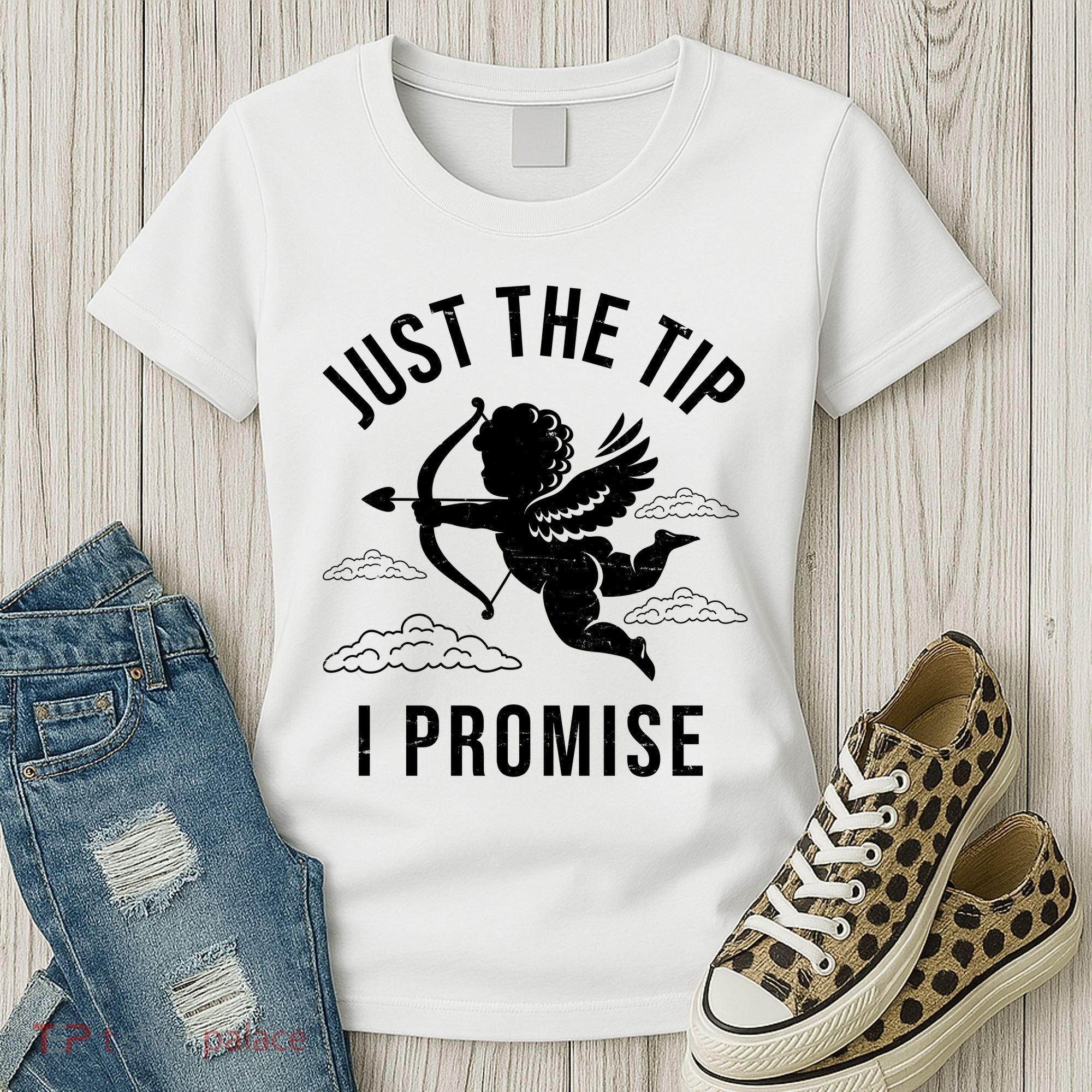 Just The Tip I Promise Funny Cupid Women's T-Shirt
