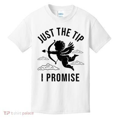 Just The Tip I Promise Funny Cupid Kids T-Shirt