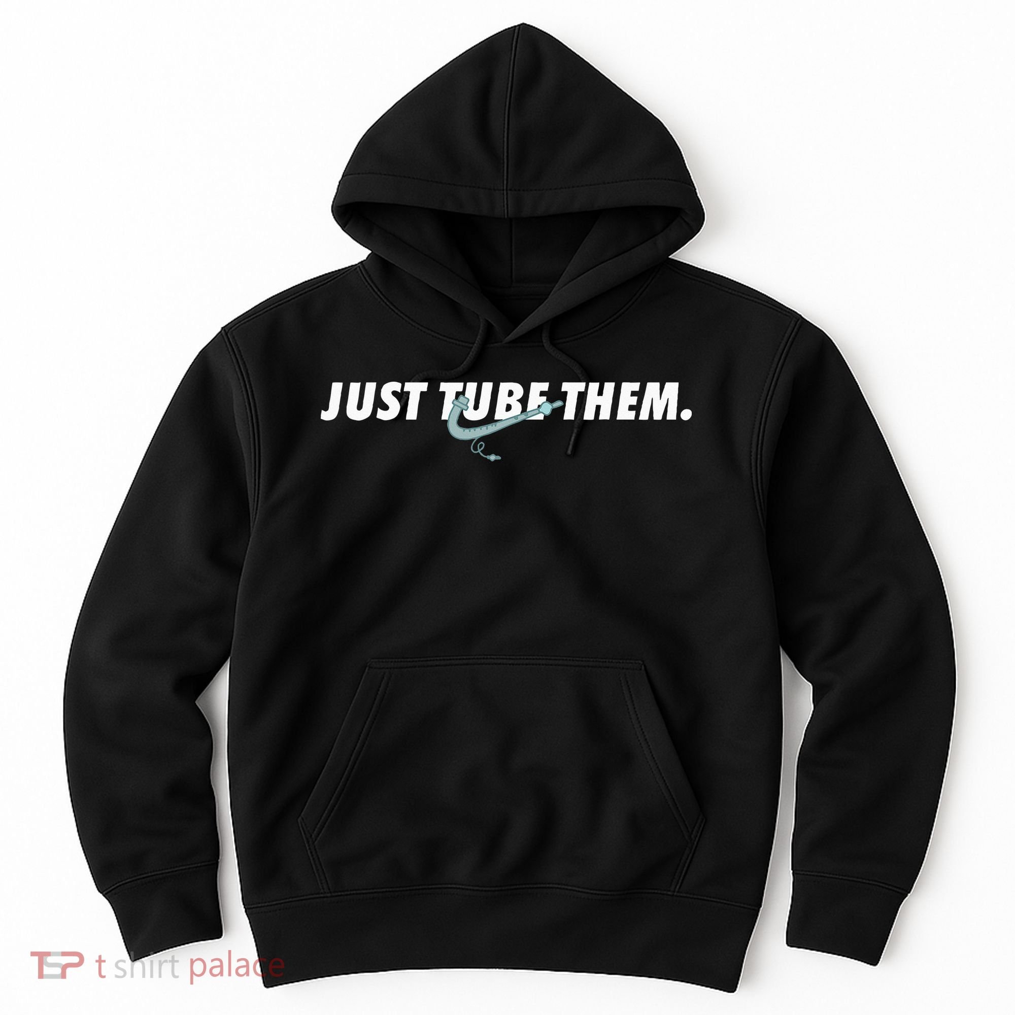 Just Tube Them Pulmonologist Respiratory Therapist Hoodie