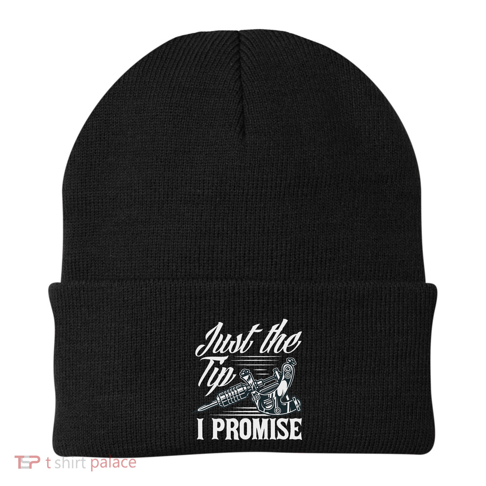 Just The Tip I Promise Funny Saying Tattoo Lover Beanie