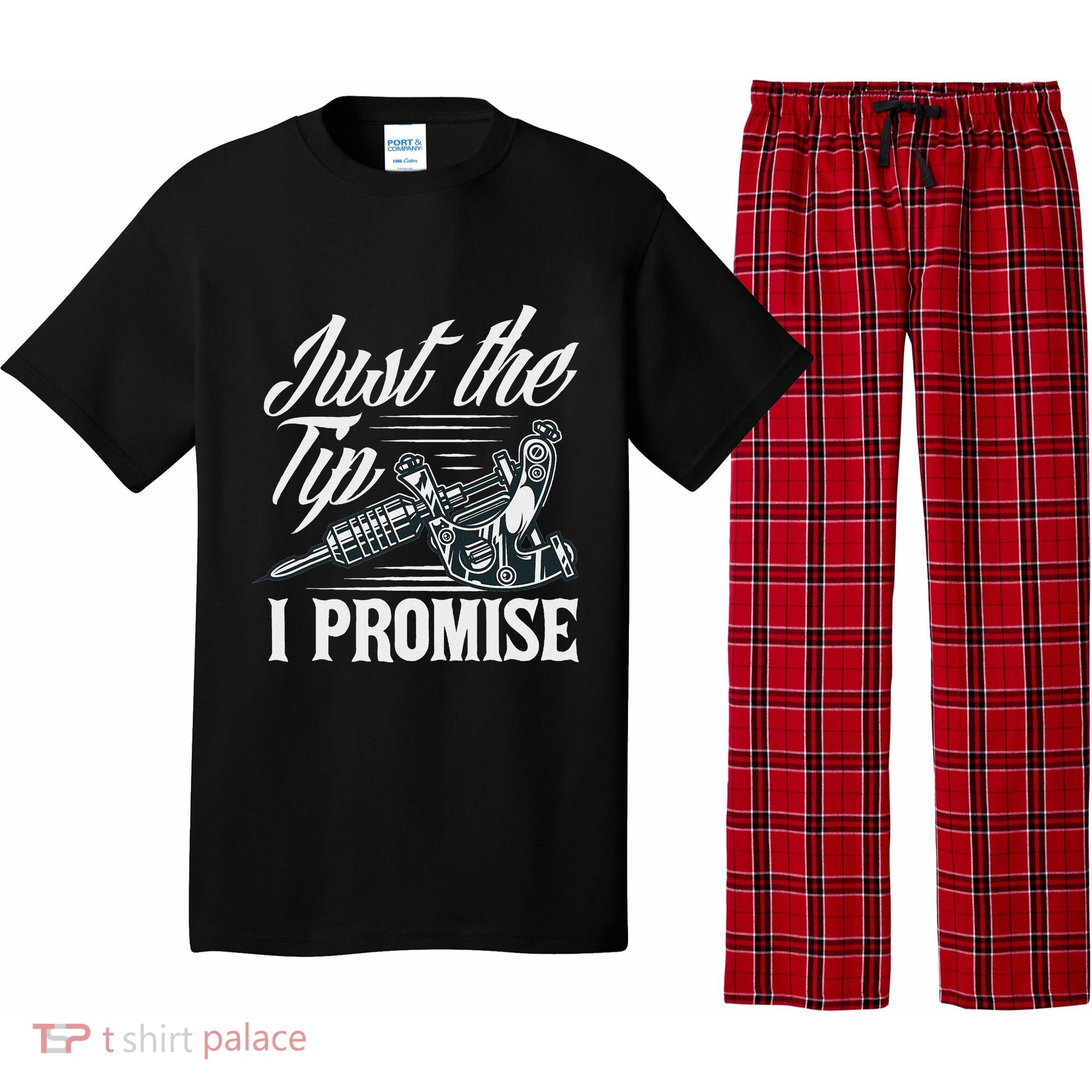 Just The Tip I Promise Funny Saying Tattoo Lover Pajama Set