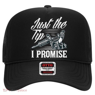 Just The Tip I Promise Funny Saying Tattoo Lover Hat