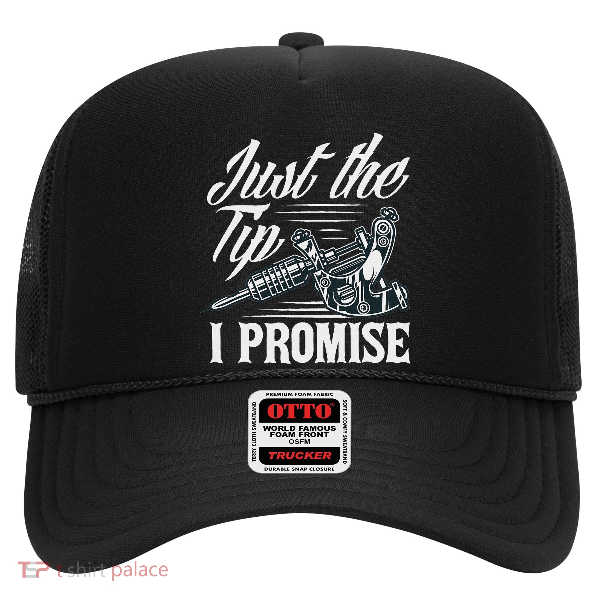 Just The Tip I Promise Funny Saying Tattoo Lover Hat