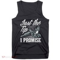 Just The Tip I Promise Funny Saying Tattoo Lover Tank Top thumb 0