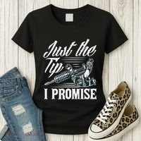 Just The Tip I Promise Funny Saying Tattoo Lover Women's T-Shirt thumb 3