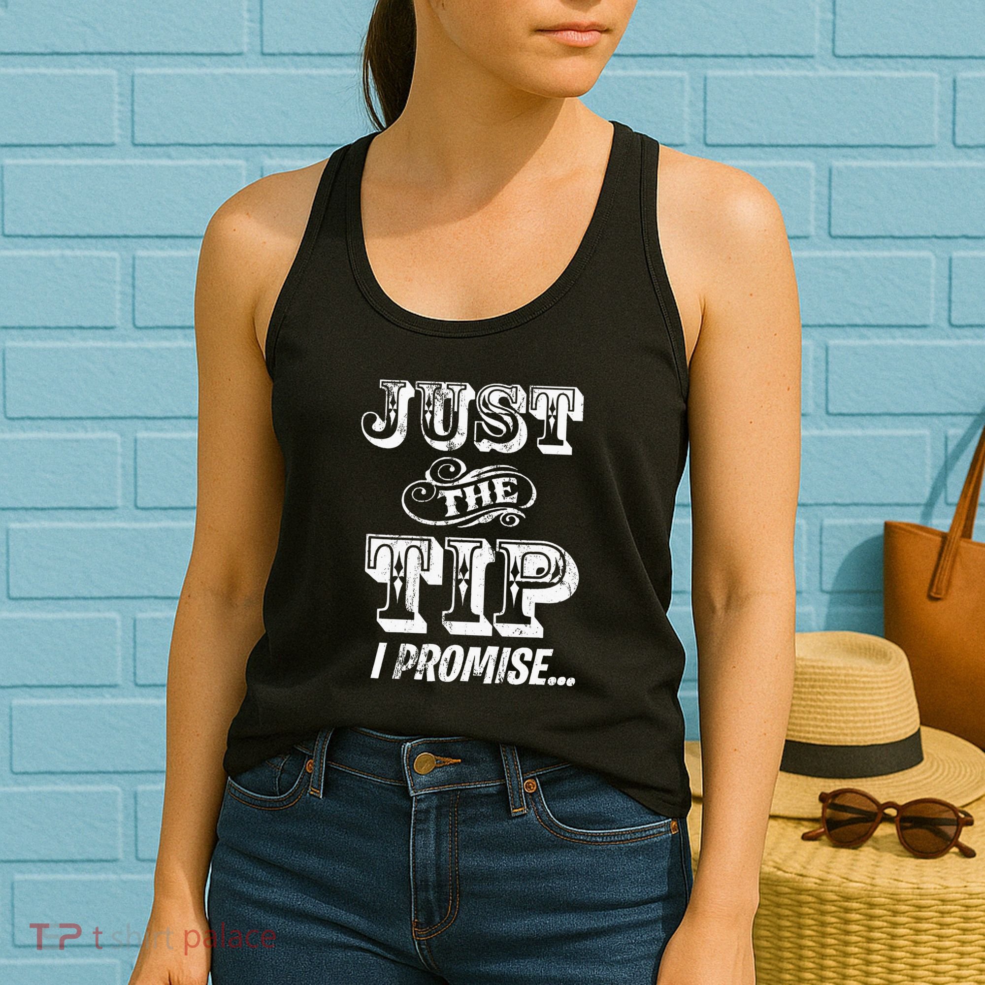 Just The Tip I Promise The Original Tattoo Artist Women's Tank Top