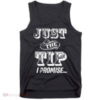 Just The Tip I Promise The Original Tattoo Artist Tank Top thumb 0