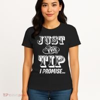 Just The Tip I Promise The Original Tattoo Artist Women's T-Shirt thumb 4