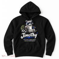 Jimothy The Trash Panda Funny Racoon Meme Hoodie thumb 0