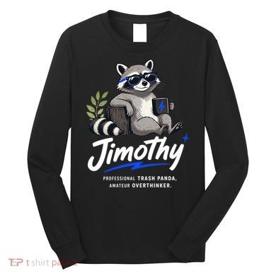 Jimothy The Trash Panda Funny Racoon Meme Long Sleeve Shirt