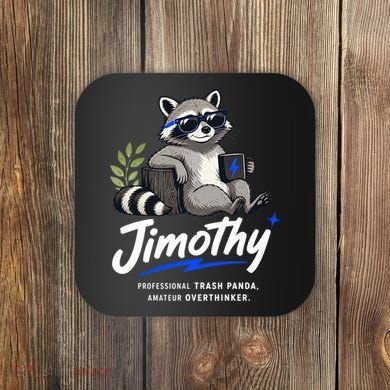 Jimothy The Trash Panda Funny Racoon Meme Coaster