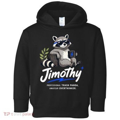 Jimothy The Trash Panda Funny Racoon Meme Toddler Hoodie