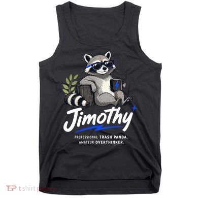 Jimothy The Trash Panda Funny Racoon Meme Tank Top