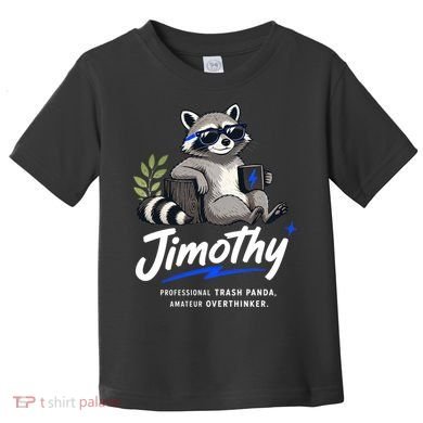 Jimothy The Trash Panda Funny Racoon Meme Toddler T-Shirt