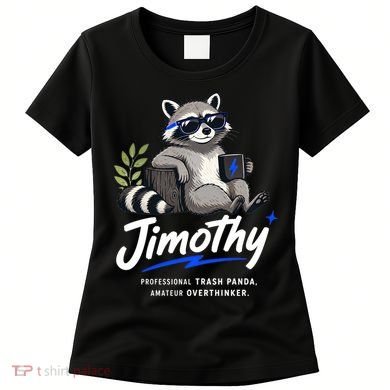Jimothy The Trash Panda Funny Racoon Meme Women's T-Shirt