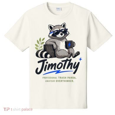 Jimothy The Trash Panda Funny Racoon Meme T-Shirt
