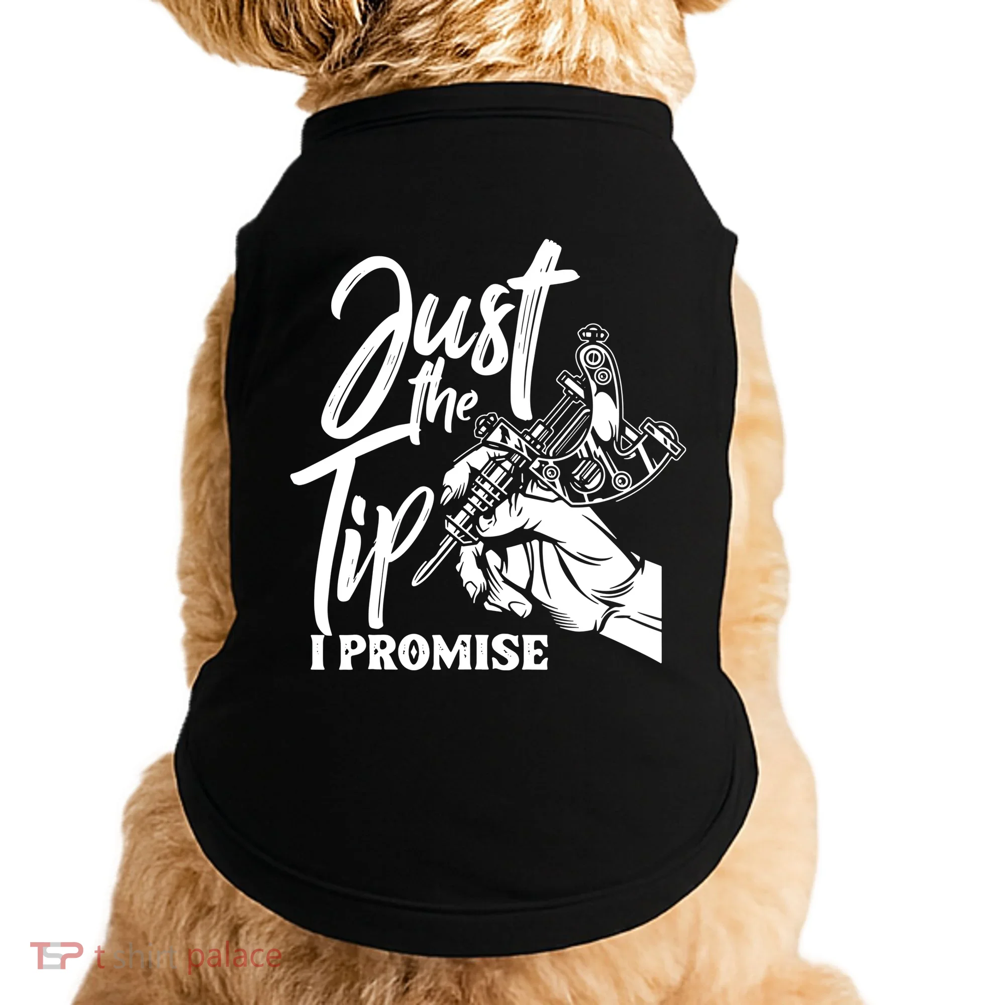 Just The Tip I Promise Doggie Tank
