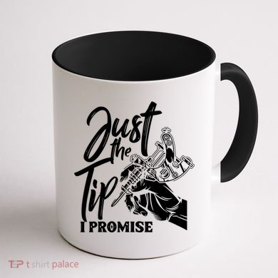 Just The Tip I Promise Coffee Mug back