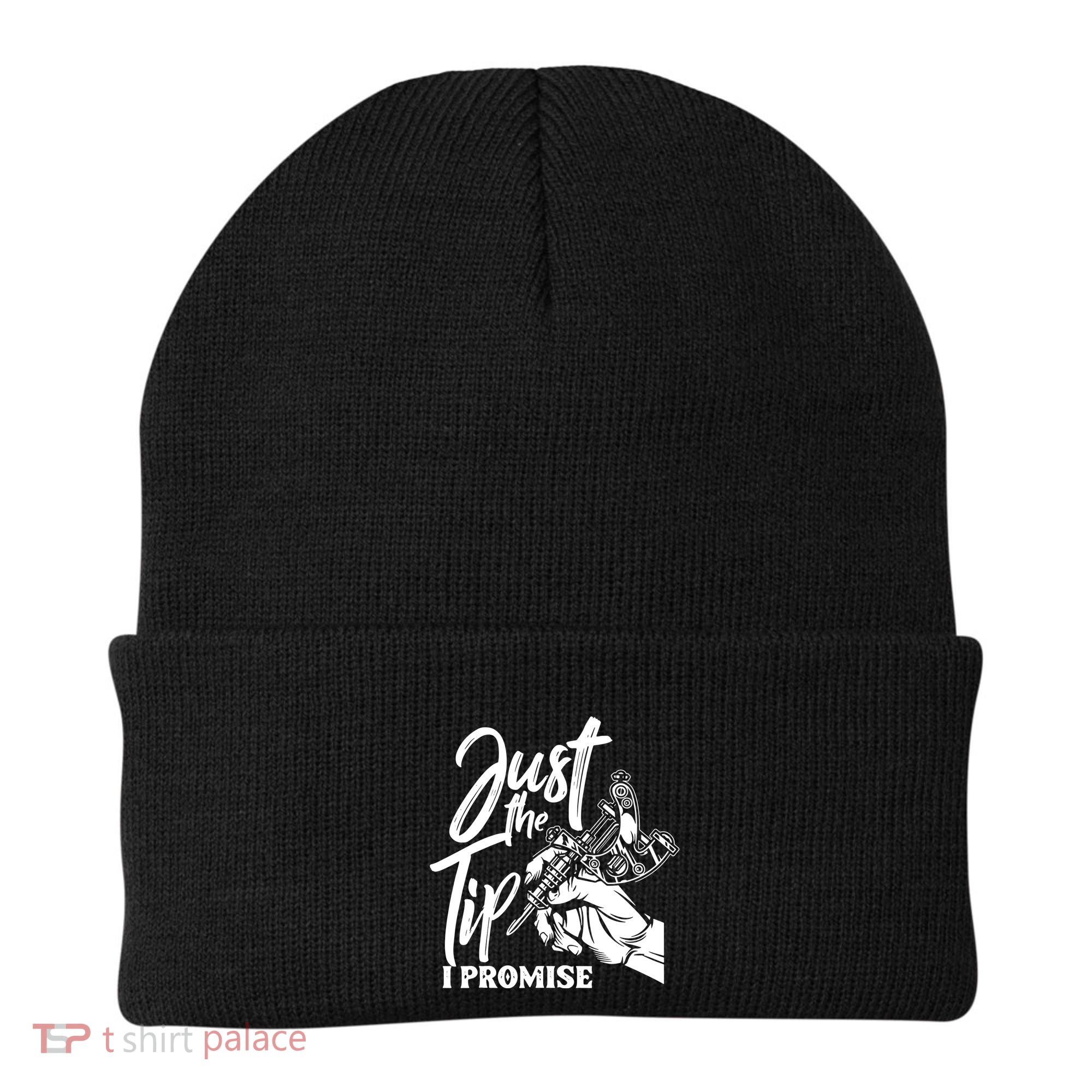 Just The Tip I Promise Beanie