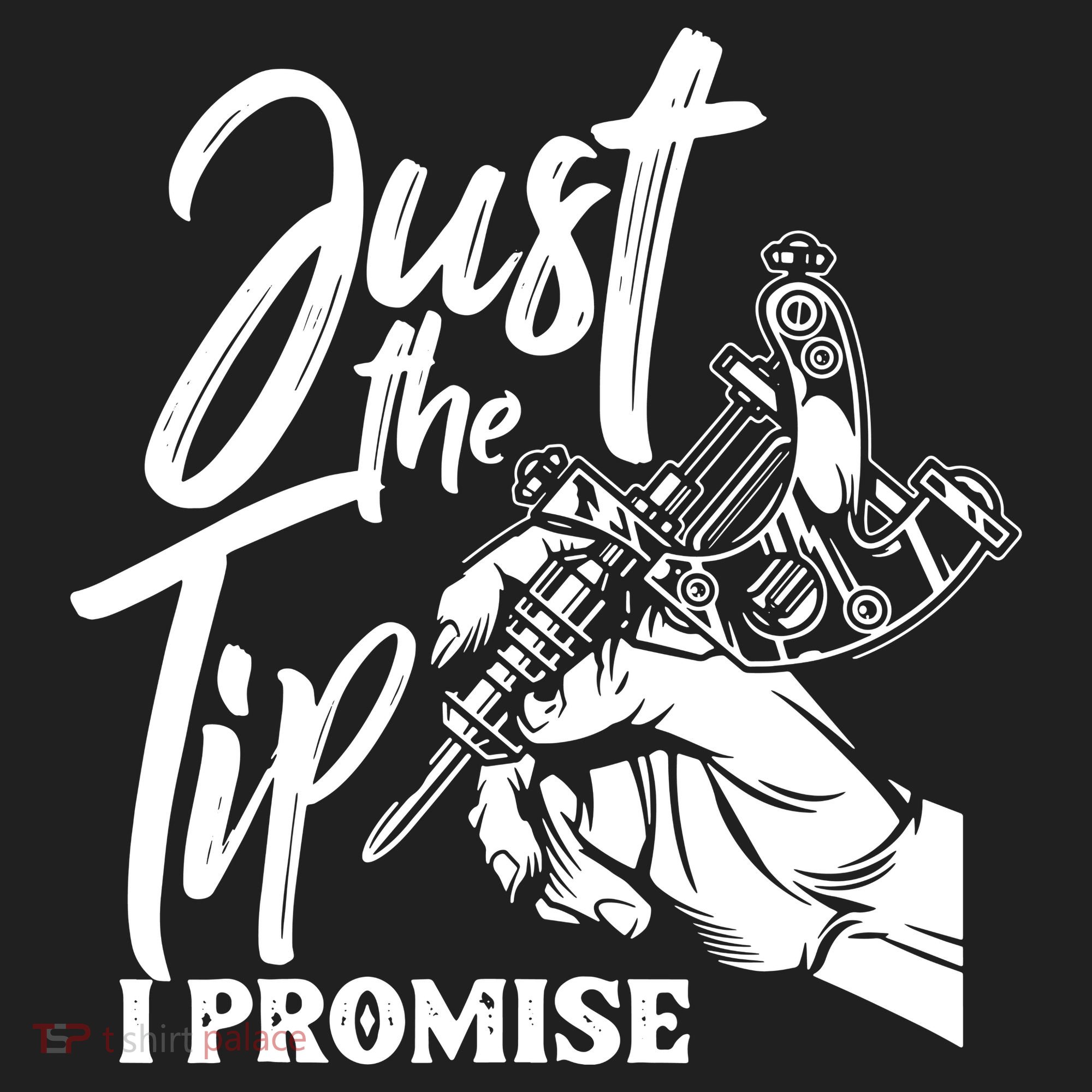Just The Tip I Promise Tumbler