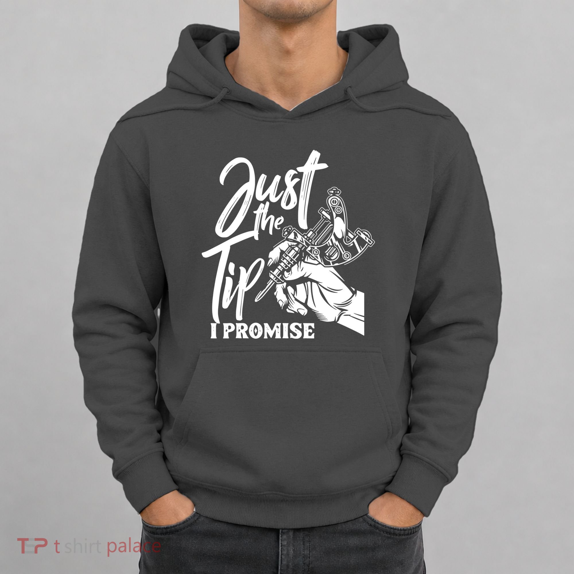 Just The Tip I Promise Hoodie