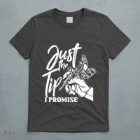Just The Tip I Promise T-Shirt thumb 5