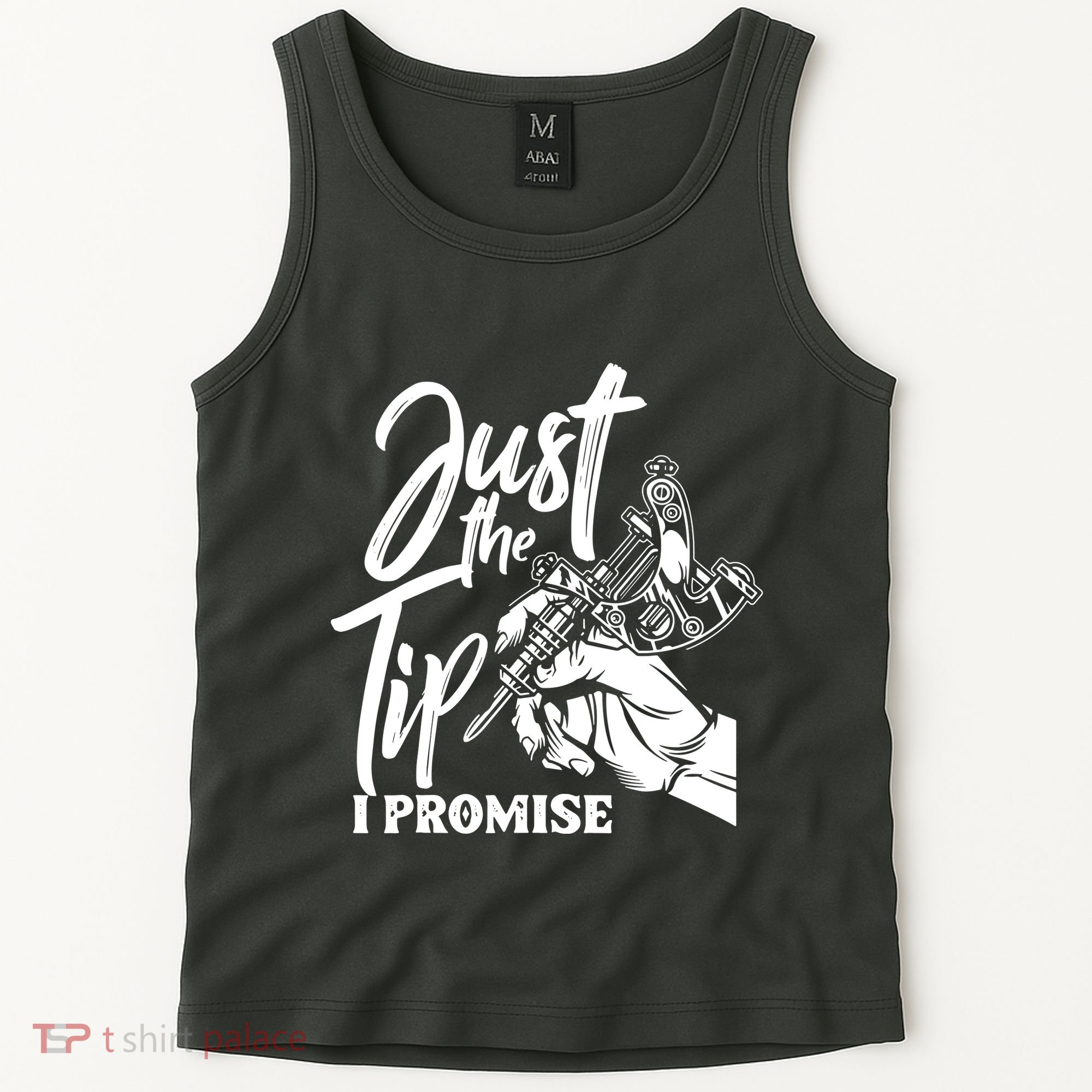 Just The Tip I Promise Tank Top
