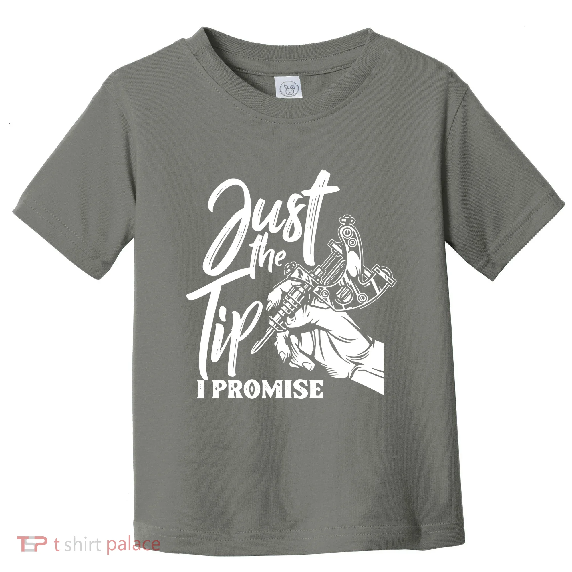 Just The Tip I Promise Toddler T-Shirt