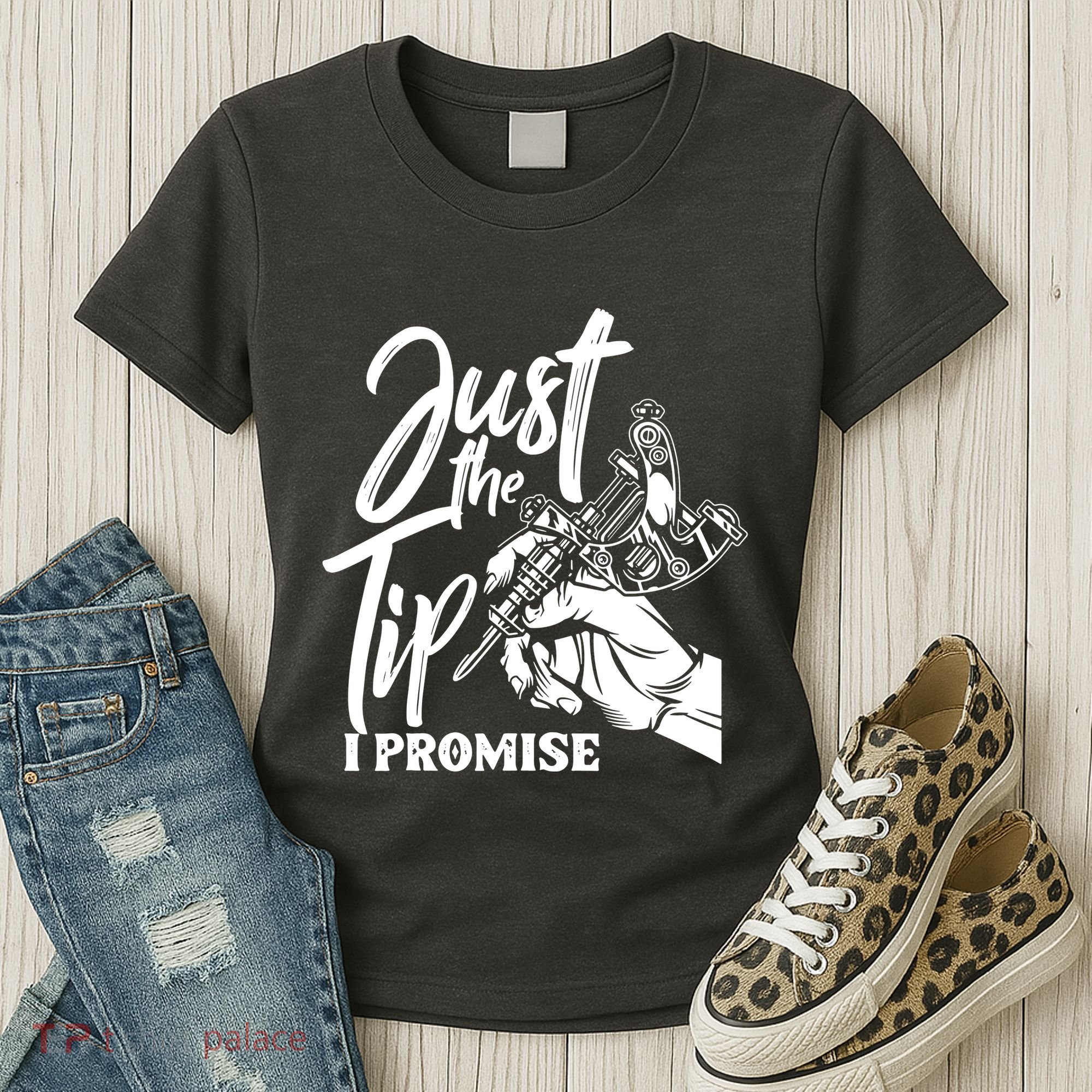 Just The Tip I Promise Women's T-Shirt