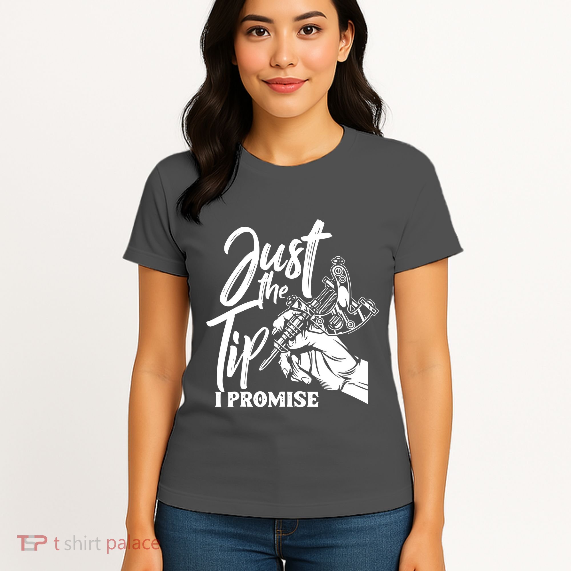 Just The Tip I Promise Women's T-Shirt