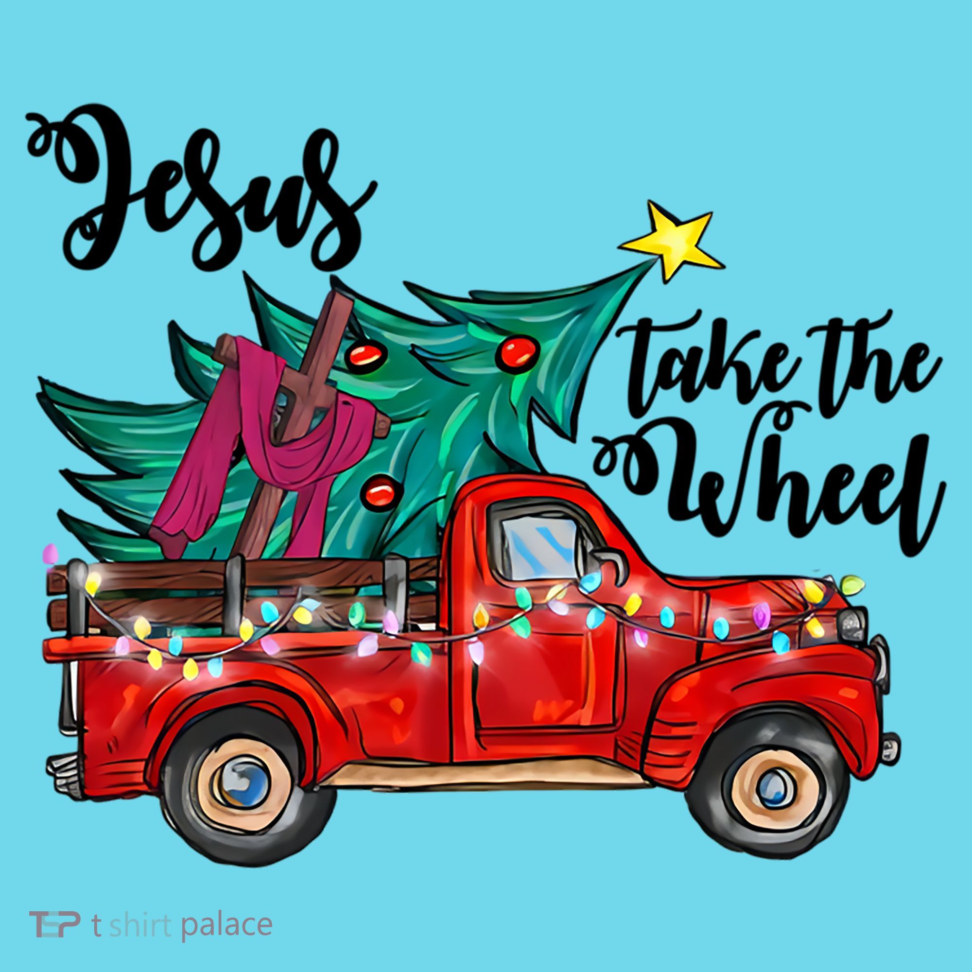 Jesus Take The Wheel Red Truck Christmas Tree Christian Xmas Gift T-Shirt