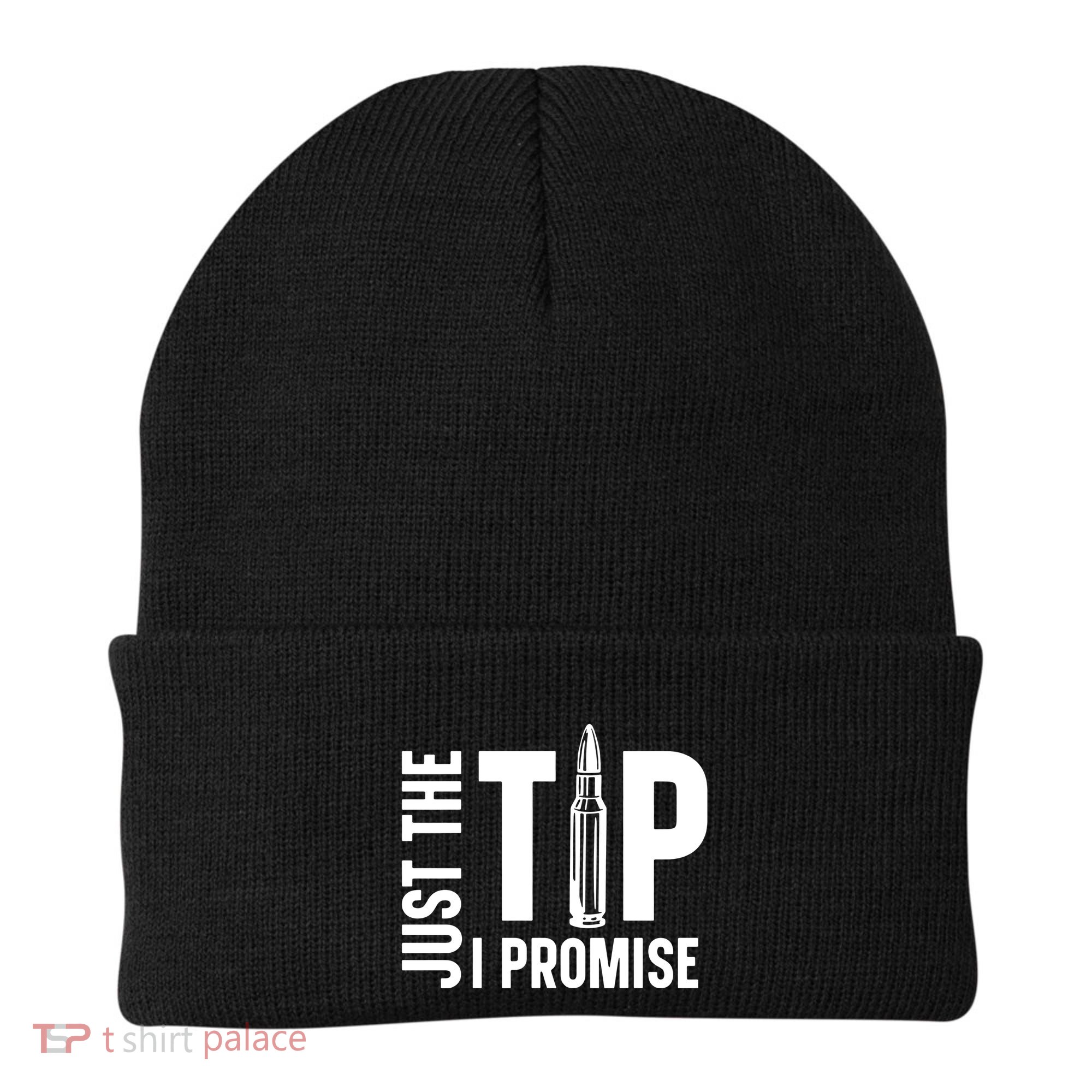 Just The Tip I Promise Bullet Gun Beanie