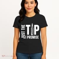 Just The Tip I Promise Bullet Gun Women's T-Shirt thumb 4