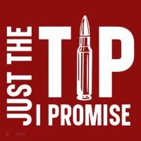 Just The Tip I Promise Bullet Gun Long Sleeve Shirt thumb 2