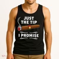 Just The Tip I Promise Cigar Smoker Men Joke Apparel Tank Top thumb 3
