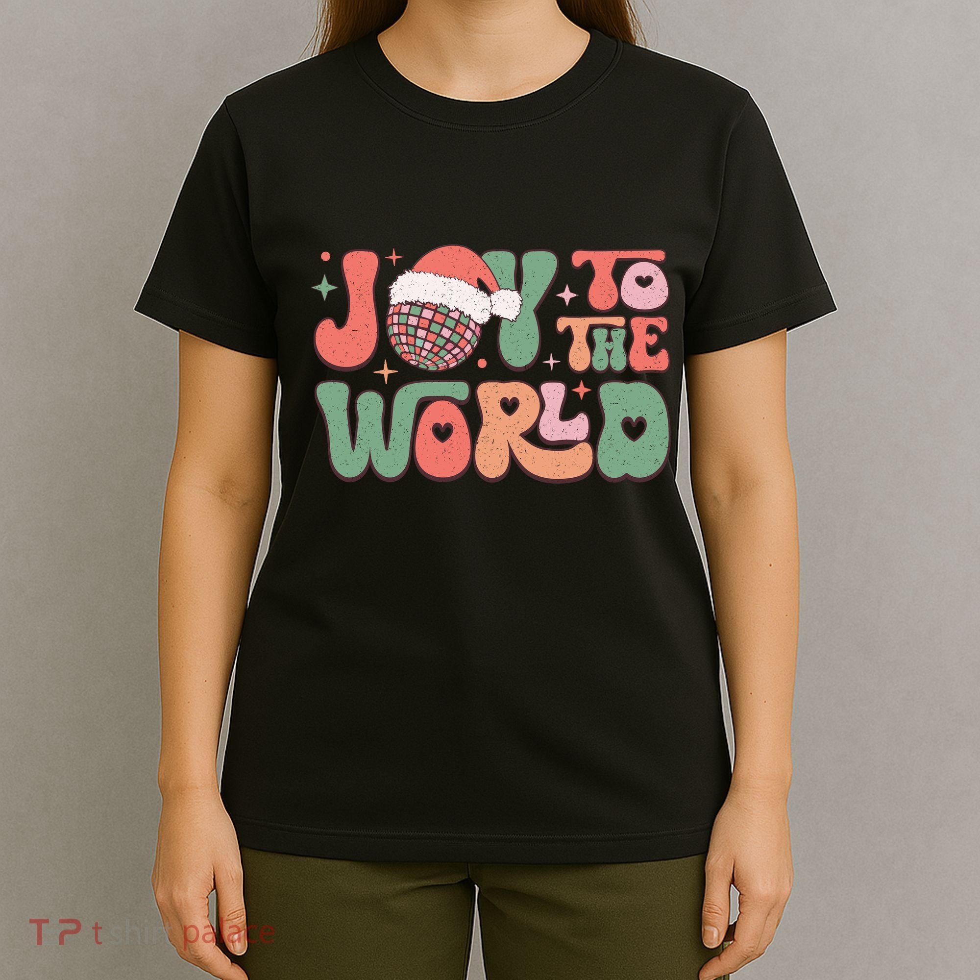 Joy To The World Festive Holiday Graphic T-Shirt