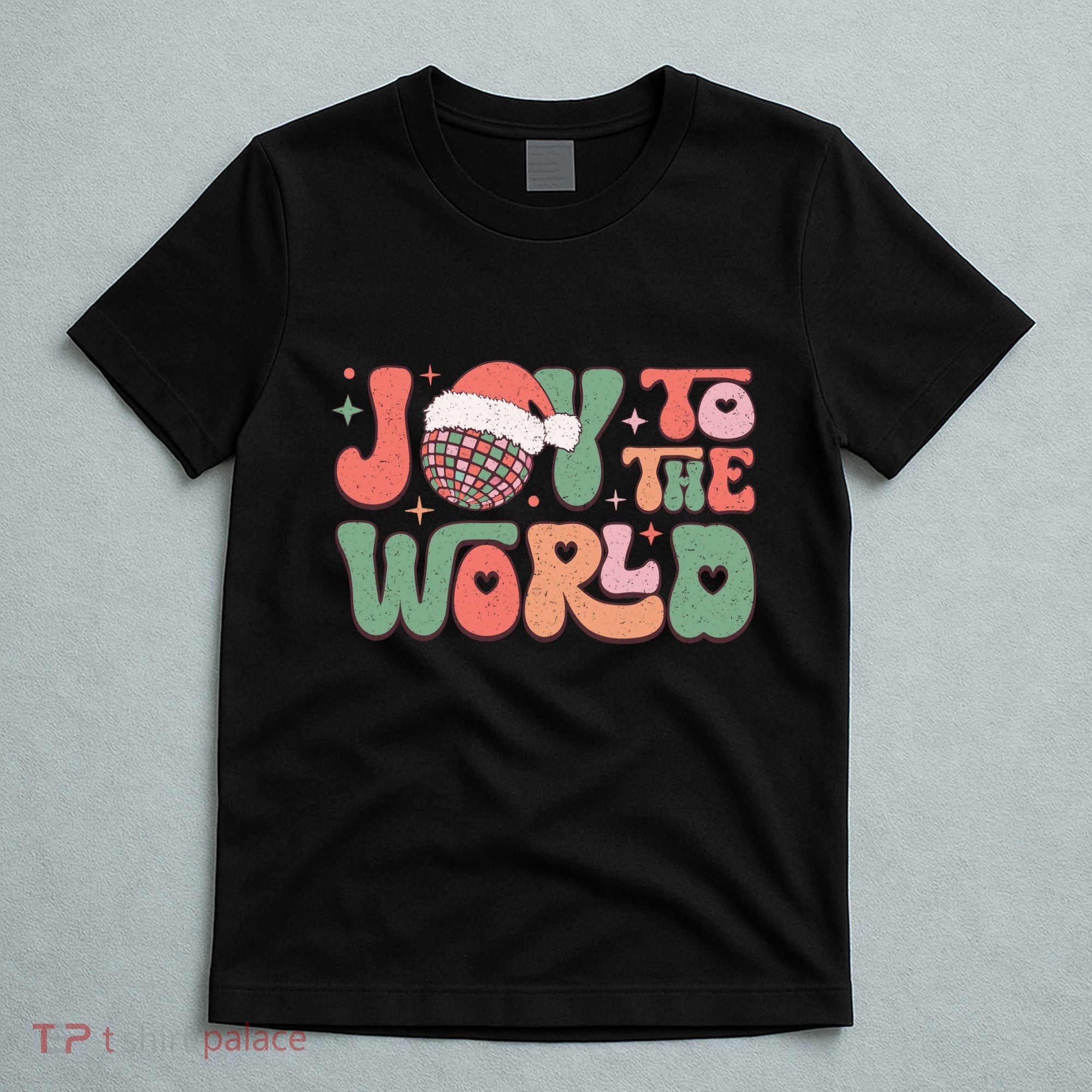 Joy To The World Festive Holiday Graphic T-Shirt