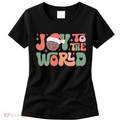 Joy To The World Festive Holiday Graphic Women's T-Shirt
