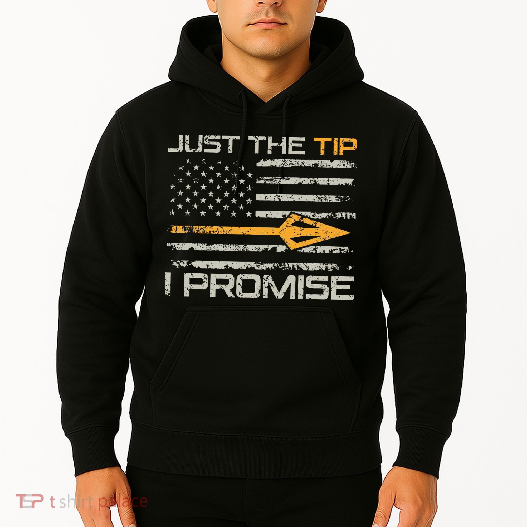 Just The Tip I Promise Funny Bow Hunter Archery Hunting Hoodie