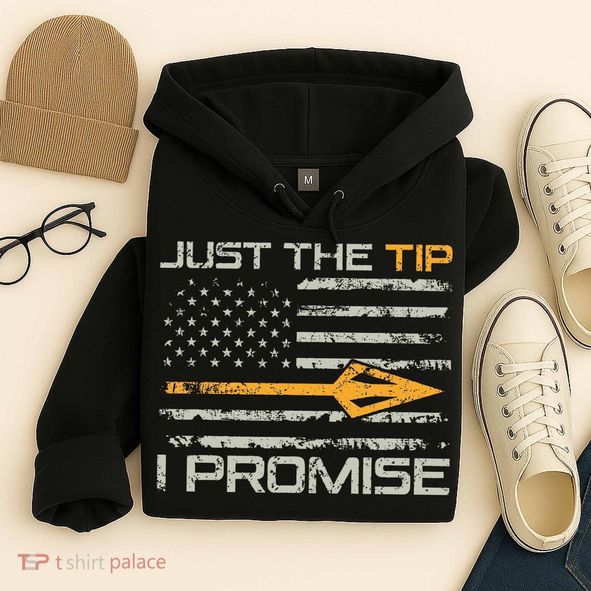 Just The Tip I Promise Funny Bow Hunter Archery Hunting Hoodie