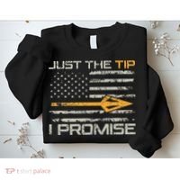 Just The Tip I Promise Funny Bow Hunter Archery Hunting Sweatshirt thumb 2